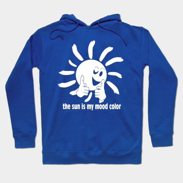 The sun is my mood color Hoodie by aceofspace